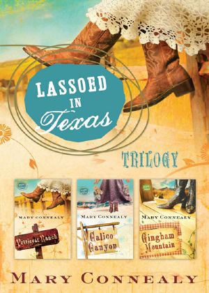 [Lassoed in Texas 03] • Lassoed in Texas Trilogy · Petticoat Ranch / Calico Canyon / Gingham Mountain